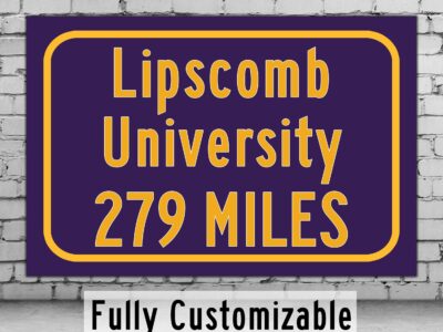 Lipscomb University / Custom College Highway Distance Sign /Lipscomb University /Lipscomb University Bisons / Nashville Tennessee
