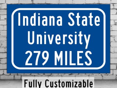 Indiana State University / Custom College Highway Distance Sign / Indiana State Sycamores / Terre Haute Indiana /