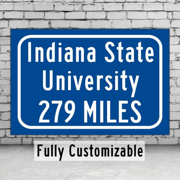 Indiana State University / Custom College Highway Distance Sign / Indiana State Sycamores / Terre Haute Indiana /