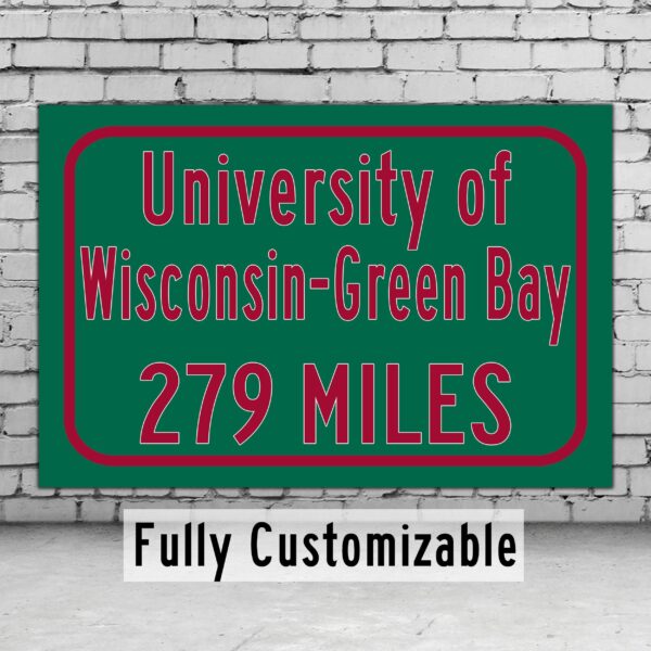 UOW Green Bay / Custom College Highway Distance Sign / UOW Phoenix /  Green Bay Phoenix /
