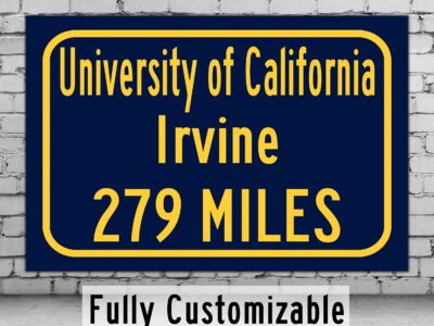 University of California Irvine / Custom College Highway Distance Sign / UC Irvine Anteaters / UC Irvine wallart /
