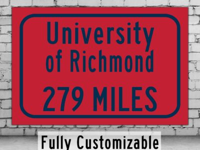 University of Richmond / Custom College Highway Distance Sign / University of Richmond / University of Richmond Spiders/ Richmond Virginia