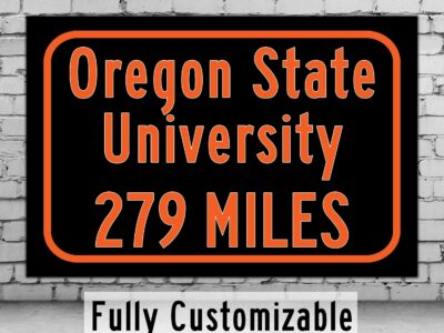 Oregon State University / Custom College Highway Distance Sign / Oregon State Beavers / Corvallis Oregon /