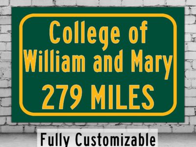The College of William & Mary / Custom College Highway Distance Sign / William and Mary Tribe / Williamsburg, Virginia