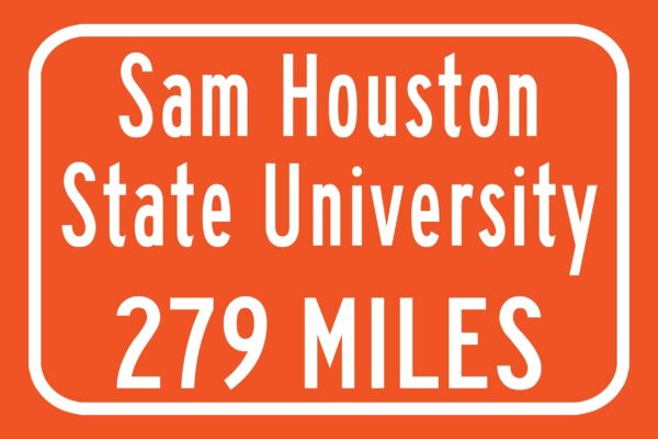 Sam Houston State University / Custom College Highway Distance Sign / Sam Houston State Bearkats / Huntsville Texas - Image 3