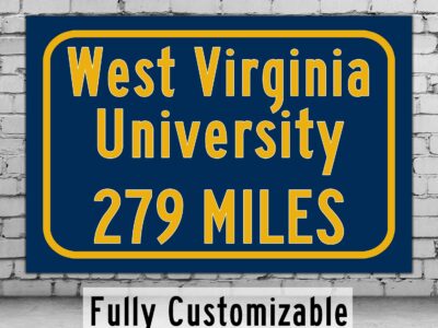 West Virginia University / Custom College Highway Distance Sign / West Virginia Mountaineers / Morgantown, WV /