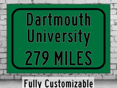 Dartmouth College / Custom College Highway Distance Sign / Dartmouth College / Hanover New Hampshire / Dartmouth Big Greeen /