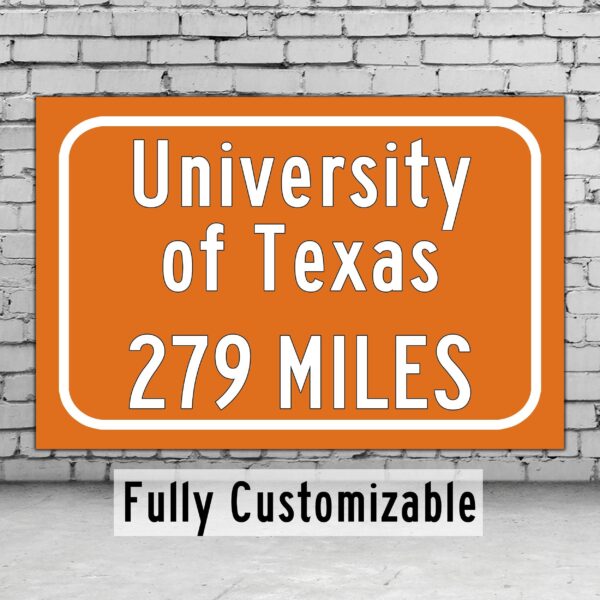 The University of Texas at Austin / Custom College Highway Distance Sign/The University of Texas at Austin / Texas Longhorns / Longhorns