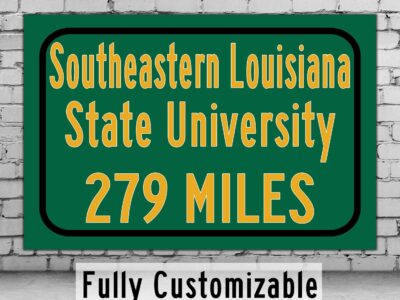 Southeastern Louisiana University / Custom College Highway Distance Sign / Southeastern Louisiana Lions / Hammond Louisiana