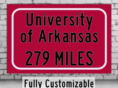 University of Arkansas Custom College Highway Distance Sign /University of Arkansas Fayetteville / Fayetteville Arkansas