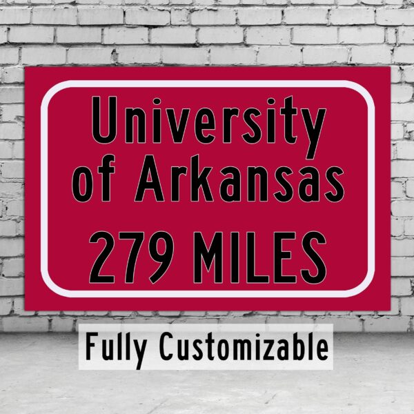 University of Arkansas Custom College Highway Distance Sign /University of Arkansas Fayetteville / Fayetteville Arkansas