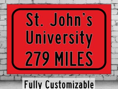 St. John's University / Custom College Highway Distance Sign /St. John's University /St. John's University Red Storm  / Queens NY /
