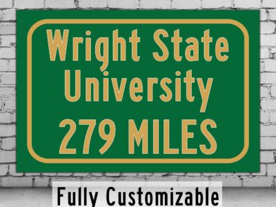 Wright State University / Custom College Highway Distance Sign / Wright State Raiders / Dayton Ohio