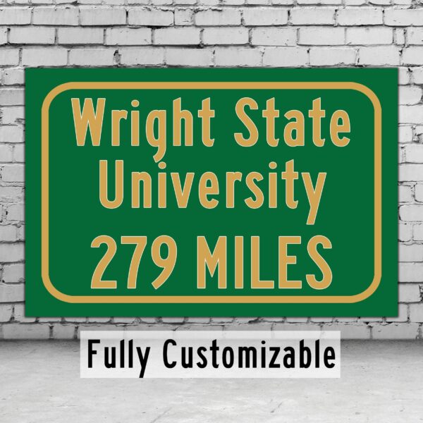 Wright State University / Custom College Highway Distance Sign / Wright State Raiders / Dayton Ohio