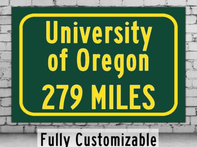 University of Oregon / Custom College Highway Distance Sign / Oregon Ducks / Eugene Oregon /