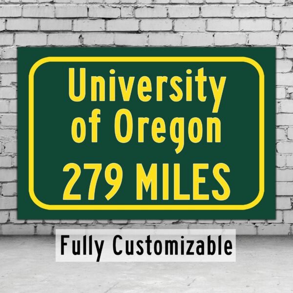 University of Oregon / Custom College Highway Distance Sign / Oregon Ducks / Eugene Oregon /