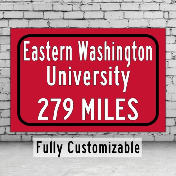 Eastern Washington University / Custom College Highway Distance Sign /Eastern Washington University /Eastern Washington Eagles/ Cheney WA