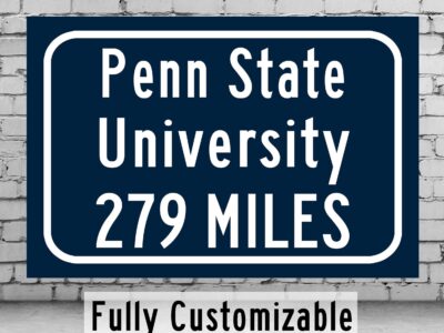 Penn State Nittany Lions Custom College Highway Distance sign /Penn State Nittany Lions State College Pennsylvania, Happy Valley
