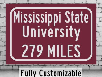 Mississippi State University, Custom College Highway Distance Sign /Mississippi State / Starkville Mississippi /Mississippi State University