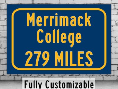 Merrimack College / Custom College Highway Distance Sign / Merrimack Warriors / North Andover Massachusetts /