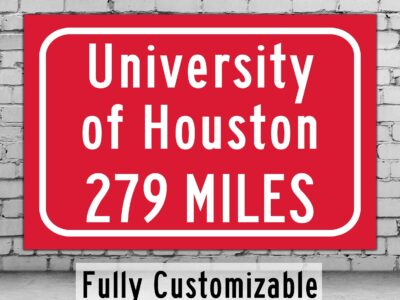 University of Houston / Custom College Highway Distance Sign /University of Houston / Houston Cougars/Houston Texas