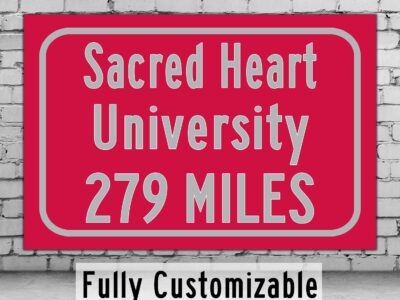 Sacred Heart University / Custom College Highway Distance Sign / Sacred Heart Fairfield Connecticut / Sacred Heart Pioneers