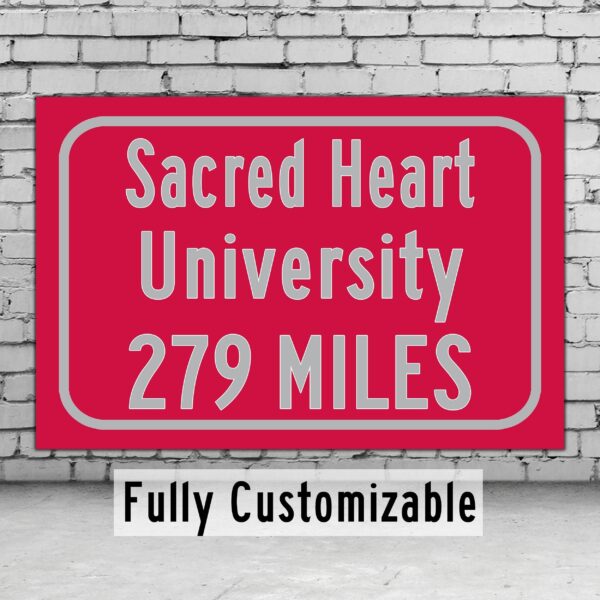 Sacred Heart University / Custom College Highway Distance Sign / Sacred Heart Fairfield Connecticut / Sacred Heart Pioneers