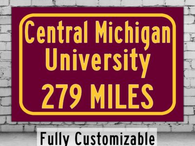 Central Michigan University / Custom College Highway Distance Sign / Central Michigan Chippewas / Mount Pleasent Michigan /