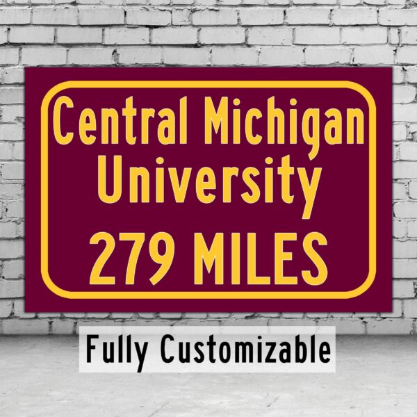 Central Michigan University / Custom College Highway Distance Sign / Central Michigan Chippewas / Mount Pleasent Michigan /