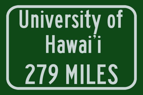 University of Hawaiʻi at Mānoa  / Custom College Highway Distance Sign/University of Hawaiʻi/ University of Hawaiʻi / Hawai'i Warriors - Image 3