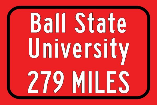 Ball State University / Custom College Highway Distance Sign / Ball State Cardinals / Muncie Indiana / - Image 3