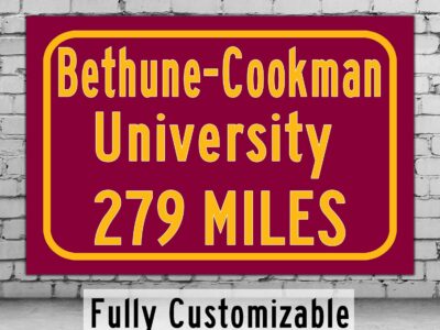 Bethune-Cookman University / Custom College Highway Distance Sign / Bethune-Cookman Wildcats / Daytona Beach Florida /