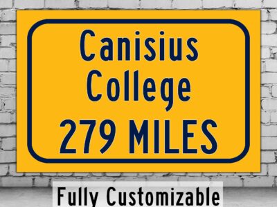 Canisius College / Custom College Highway Distance Sign / Canisius Golden Griffins / Buffalo New York /