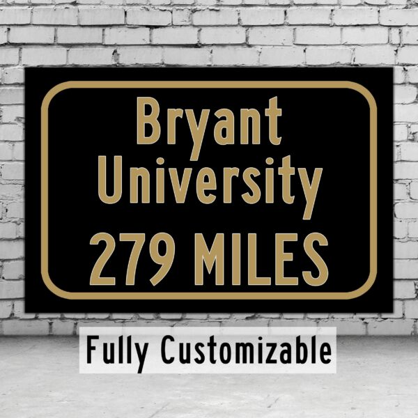 Bryant University / Custom College Highway Distance Sign / Bryant Bulldogs / Smithfield Rhode Island /