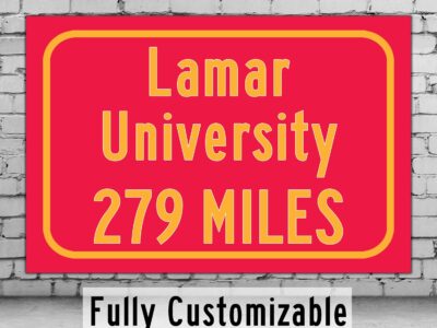 Lamar University / Custom College Highway Distance Sign / Lamar Cardinals / Beaumont Texas