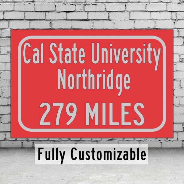 California State University / Custom College Highway Distance Sign / California State University  / California State Northridge