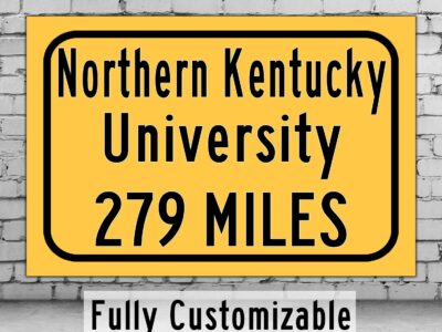 Northern Kentucky University / Custom College Highway Distance Sign / Northern Kentucky Norse / Highland Heights Kentucky /