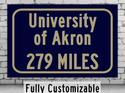 The University of Akron / Custom College Highway Distance Sign / University of Akron Zips / Akron Ohio