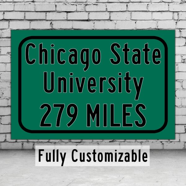 Chicago State University / Custom College Highway Distance Sign / Chicago State Cougars / Chicago Illinois