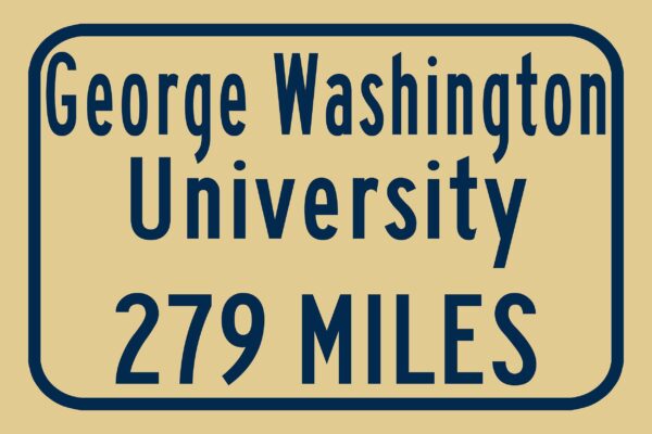 The George Washington University  / Custom College Highway Distance Sign /The George Washington University  / Washington Colonials / D.C. - Image 3