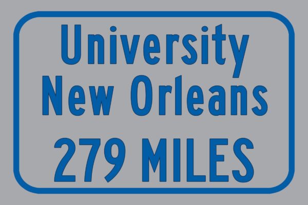 The University of New Orleans / Custom College Highway Distance Sign / New Orleans Privateers / New Orleans Louisiana - Image 3