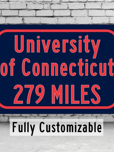 University of Connecticut / Custom College Highway Distance Sign /University of Connecticut / UConn Huskies / Storrs Connecticut