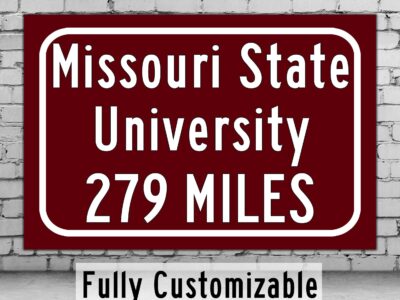 Missouri State University / Custom College Highway Distance Sign / Missouri State Bears / Springfield Missouri /