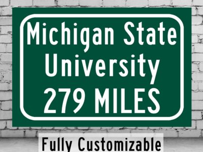 Michigan State University Spartans Custom College Highway Distance sign /  Michigan State University Spartans East Lansing Michigan