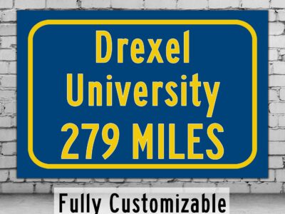 Drexel University / Custom College Highway Distance Sign / Drexel Dragons / Philadelphia , Pennsylvania/
