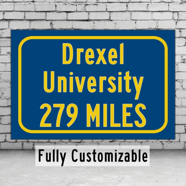 Drexel University / Custom College Highway Distance Sign / Drexel Dragons / Philadelphia , Pennsylvania/