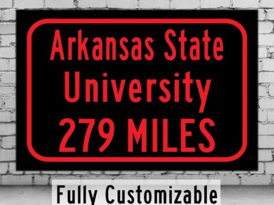 Arkansas State University / Custom College Highway Distance Sign / Arkansas State Red Wolves / Jonesboro Arkansas
