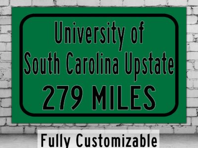 University of South Carolina Upstate / Custom College Highway Distance Sign / University of South Carolina Upstate / USC Upstate Spartans