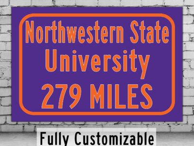 Northwestern State University / Custom College Highway Distance Sign / Northwestern State Demons / Natchitoches Louisiana