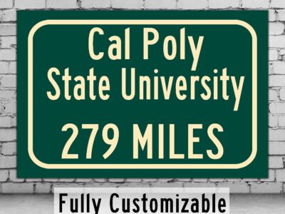 California Polytechnic State University / Custom College Highway Distance Sign /California Polytechnic State University /  Mustnags /
